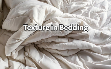 The Impact of Texture On Bedding